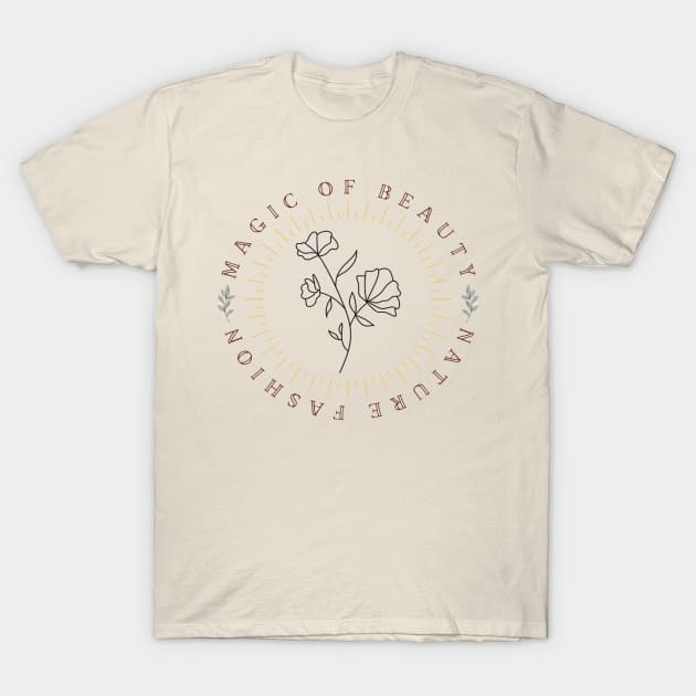 Magic of Beauty Flowers Design Flower Quotes T Shirt TeePublic